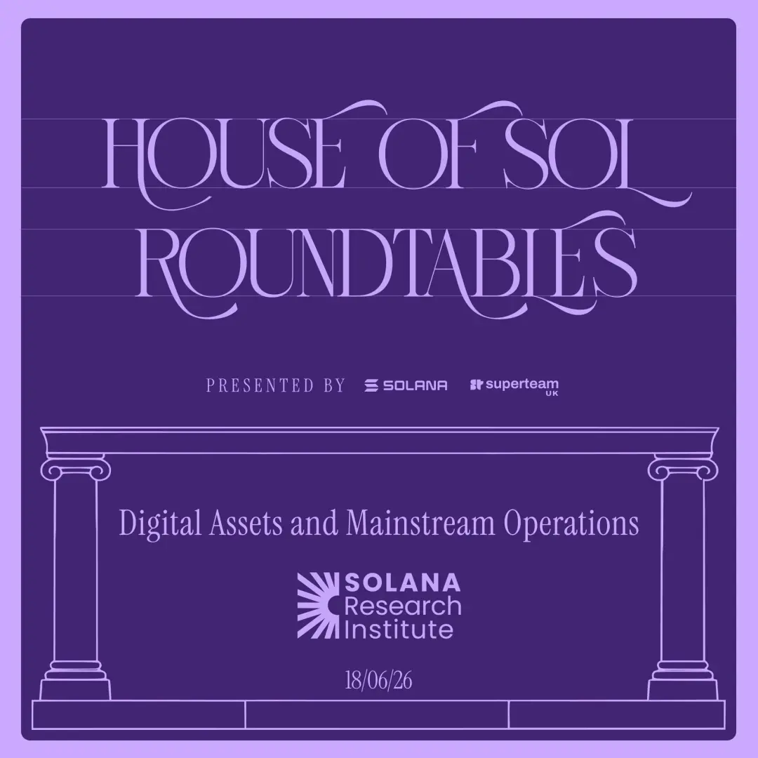 House of Sol Roundtable with the Solana Research Institute- Integrating Digital Assets into Core Treasury Operations
