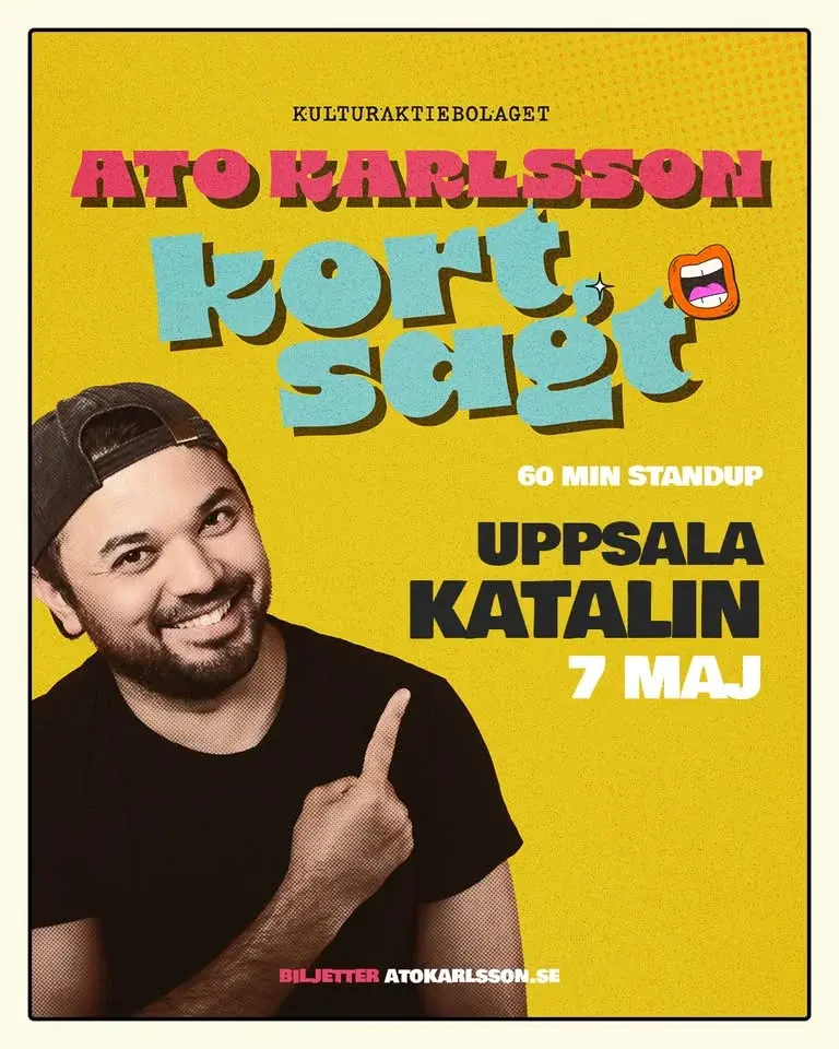 Ato Karlsson – Kort Sagt • 7/5 • Uppsala