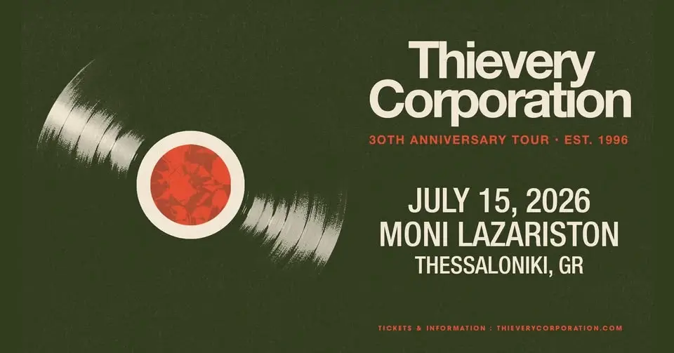 THIEVERY CORPORATION "30th Anniversary Tour" live in Thessaloniki!