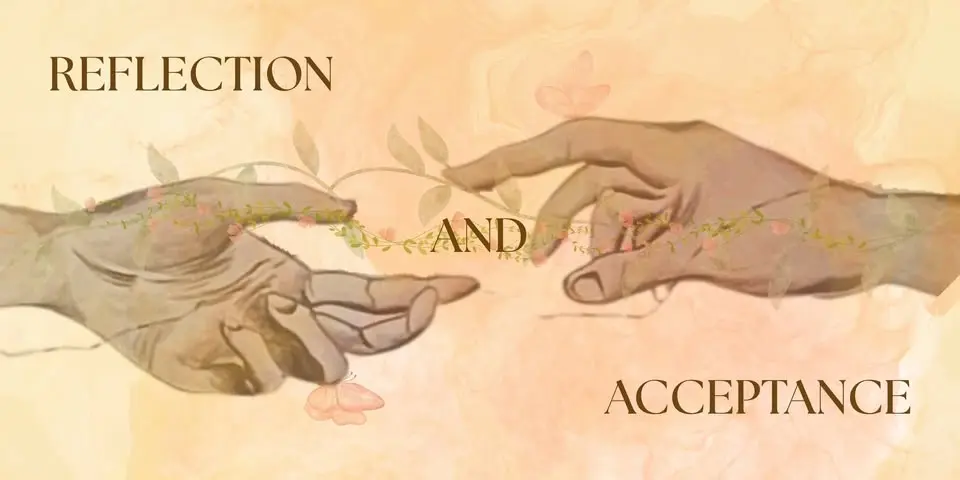 Reflection and Acceptance
