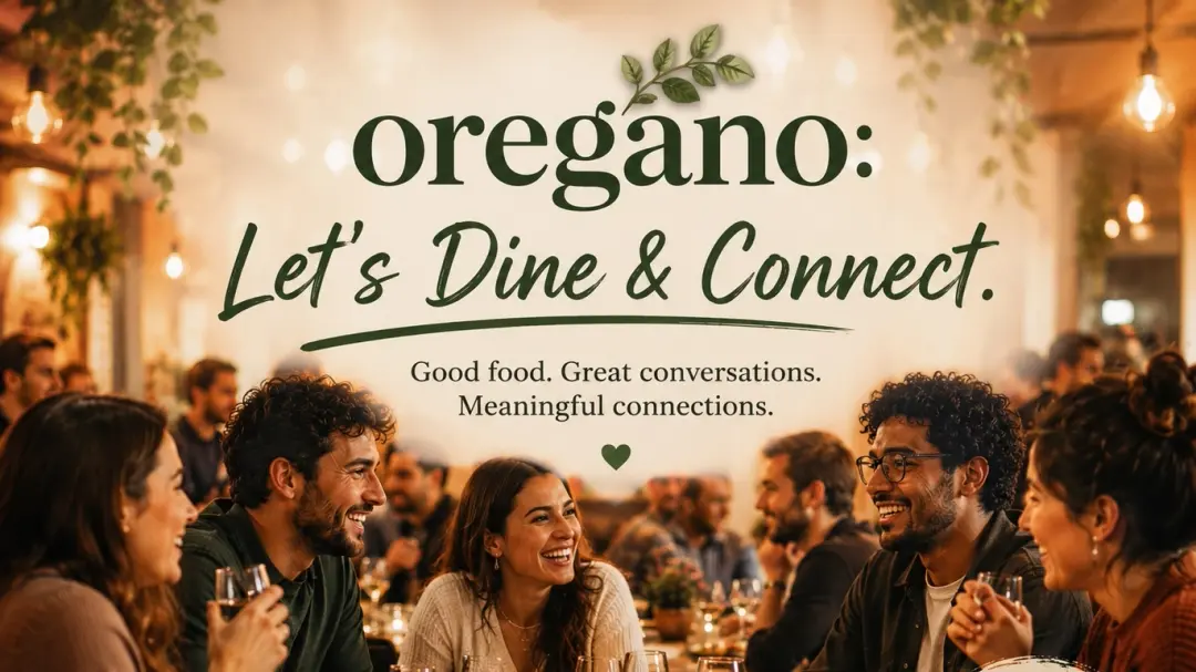 Oregano: Let’s Dine & Connect.
