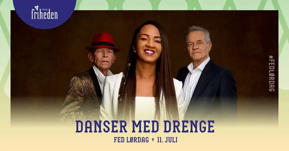Fed Lørdag | Danser med Drenge | 11. juli | kl. 20:00