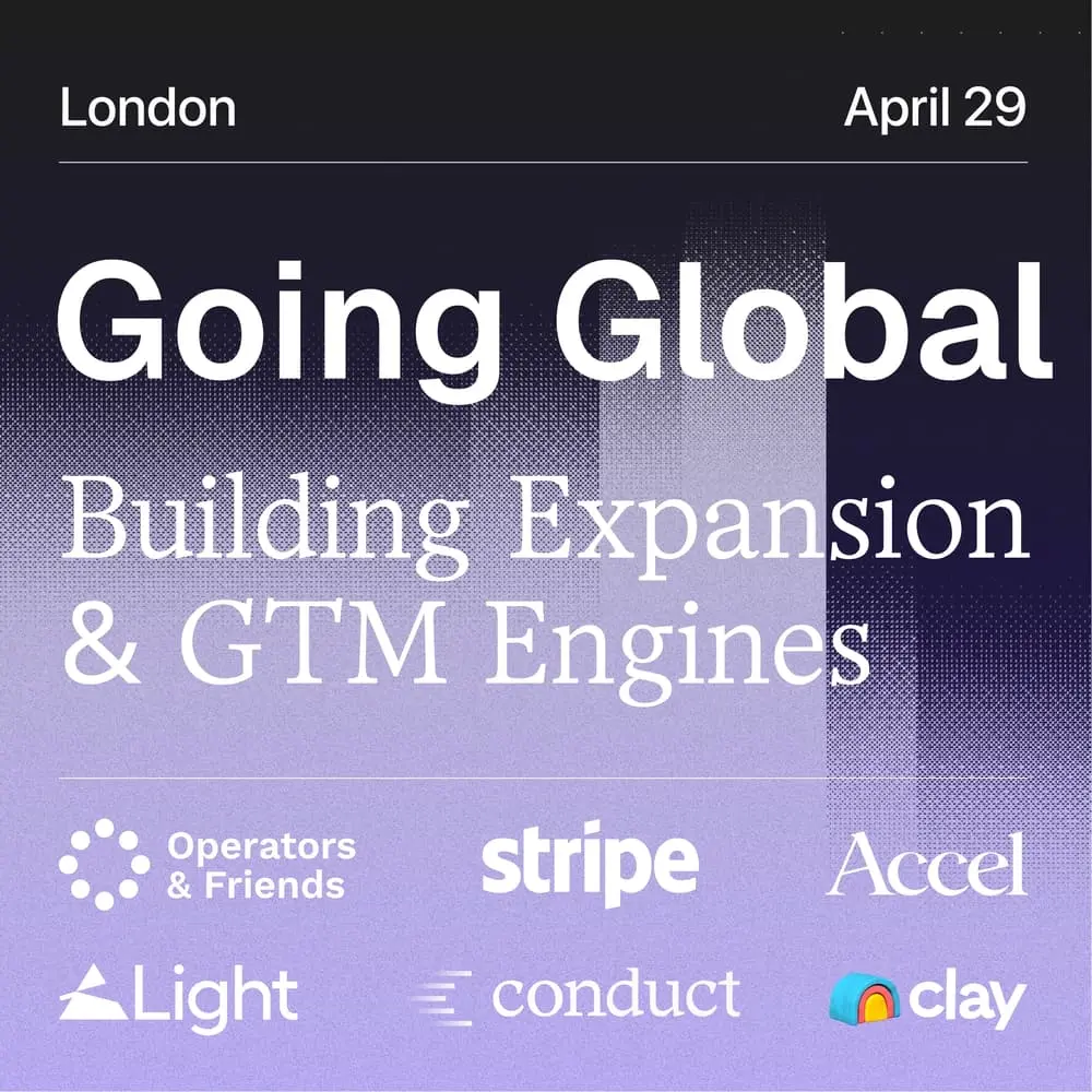 Going Global - Building Expansion & GTM Engines