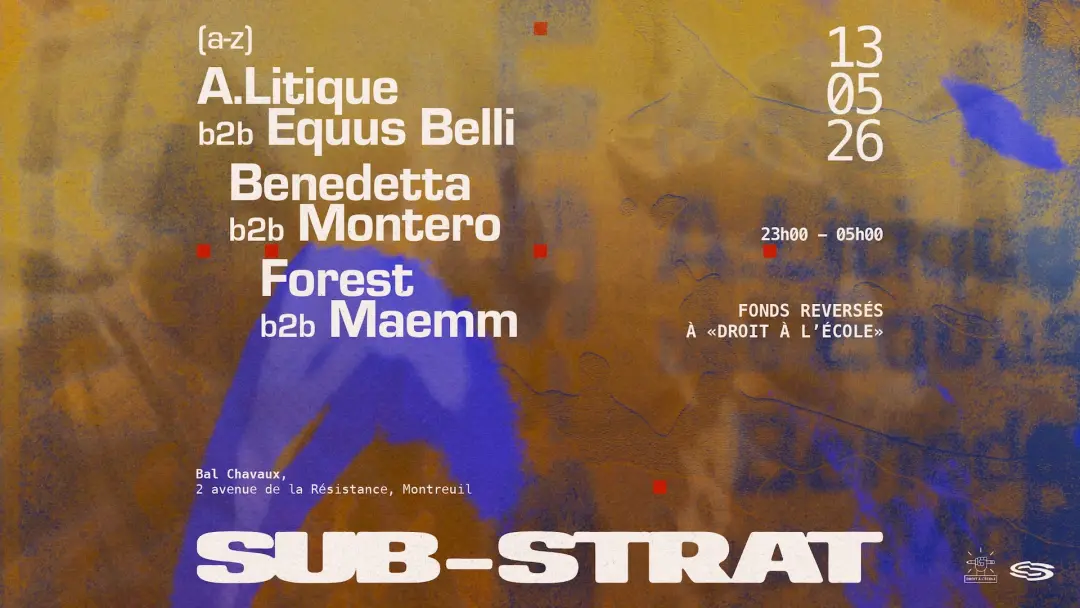 SUB-STRAT Droit à l'école - A.Litique b2b Equus Belli, Benedetta b2b Montero, Forest b2b Maemm