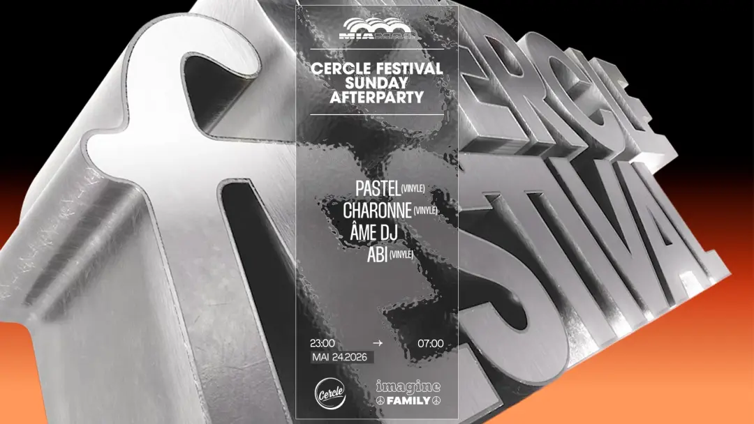 Cercle FESTIVAL • SUNDAY AFTER PARTY • MIA MAO