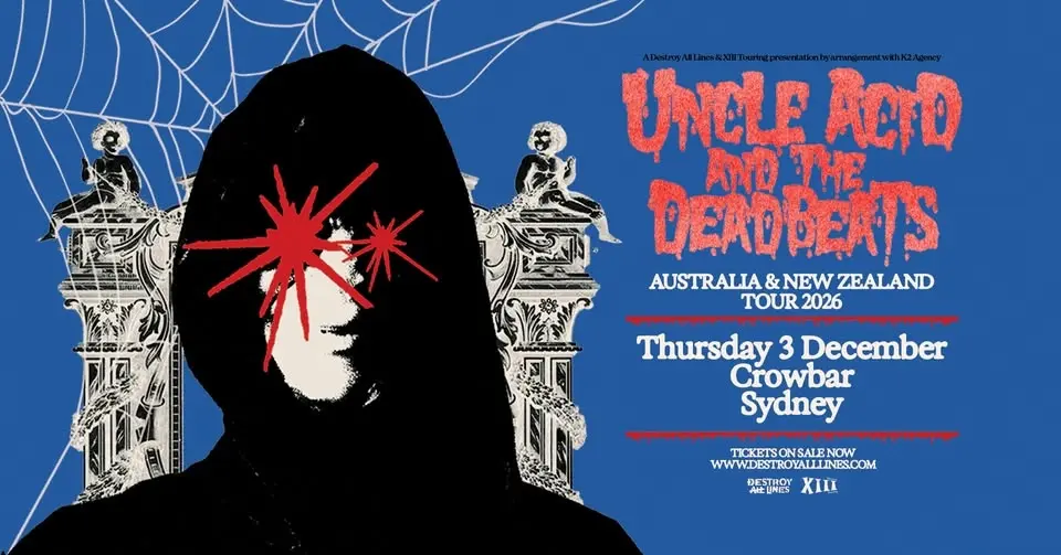 Uncle Acid and The Deadbeats // Sydney // Australia & New Zealand 2026 // Crowbar // 18+