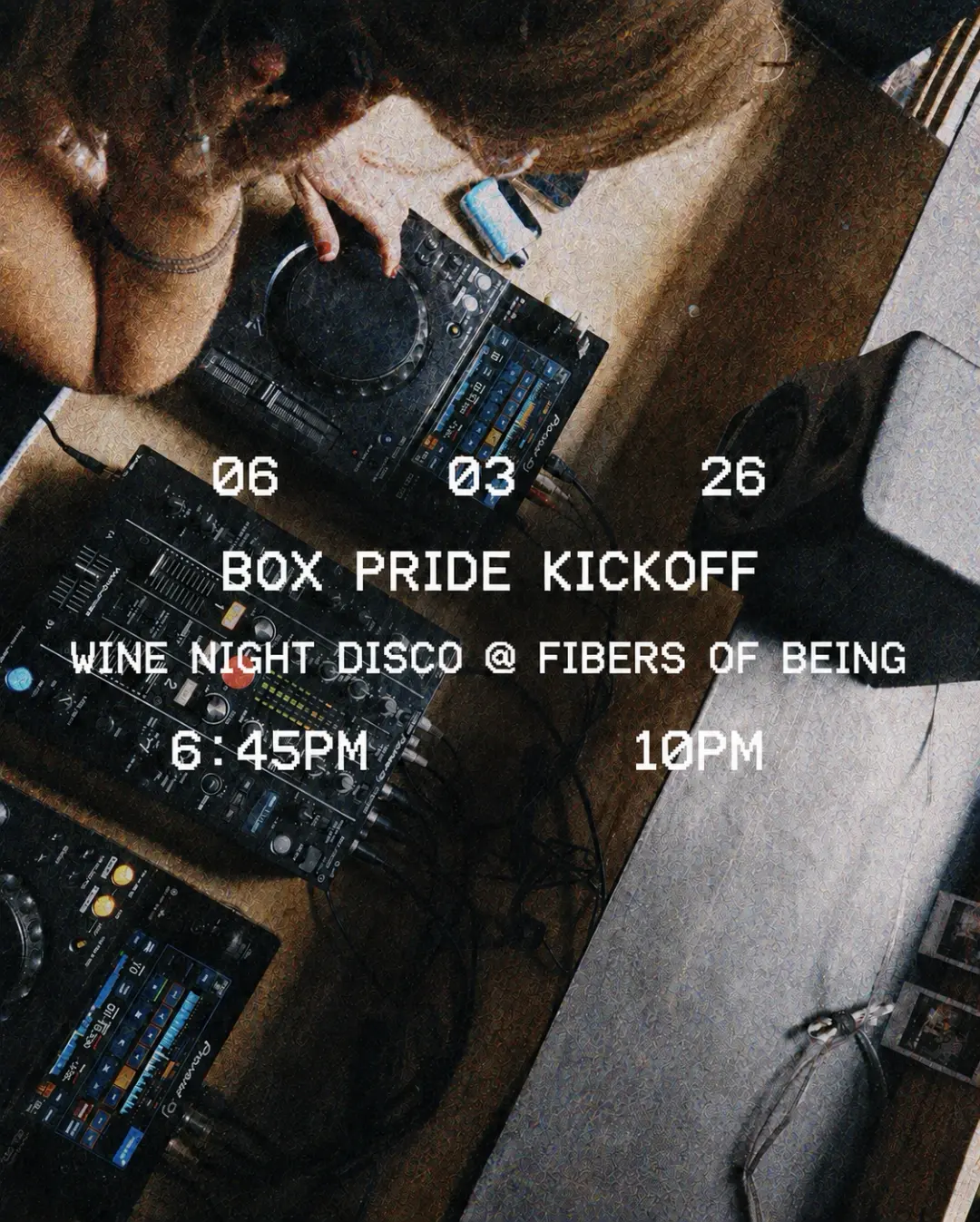 BOX PRIDE KICKOFF: wine night disco @ fibers of being