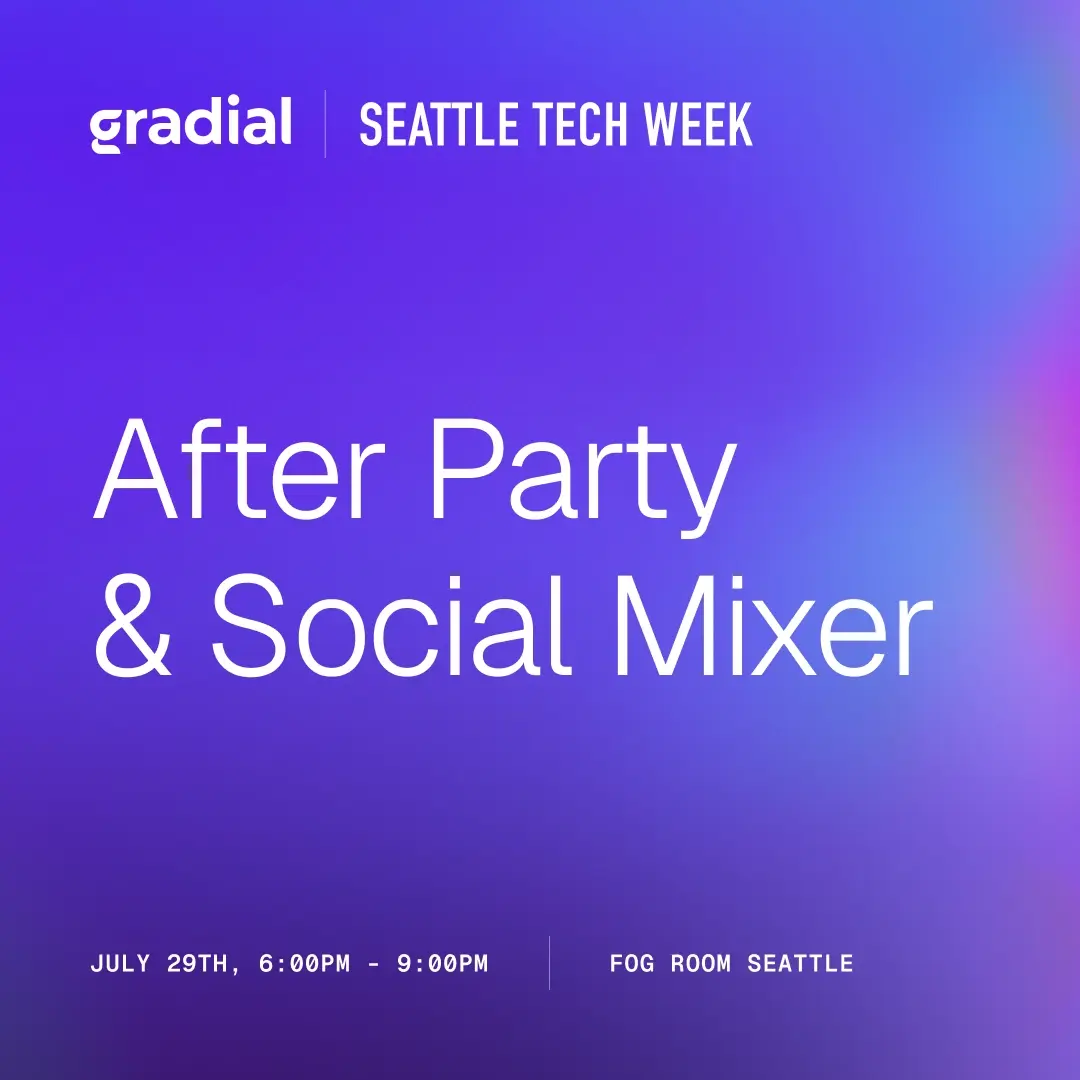 Seattle Tech Week: Gradial After Party & Networking
