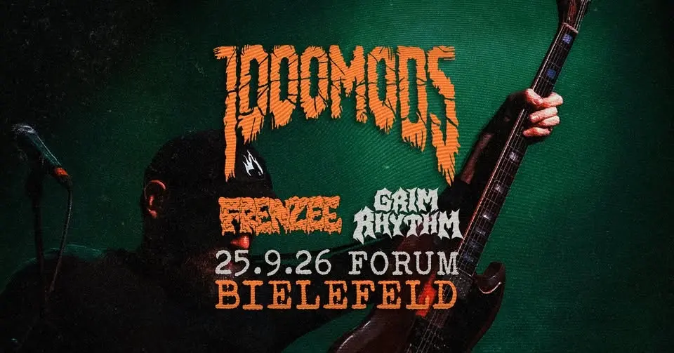 1000MODS * GRIM RHYTHM* FRENZEE* Forum * Bielefeld