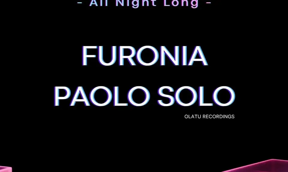 Furonia & Paolo Solo (all night long)