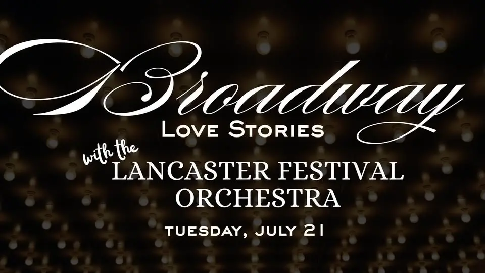 A Night on Broadway: From Silver Screen to Center Stage - Love Stories