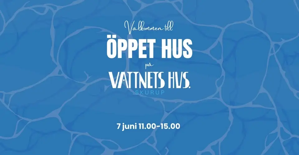 Öppet Hus på Vattnets Hus Skurup