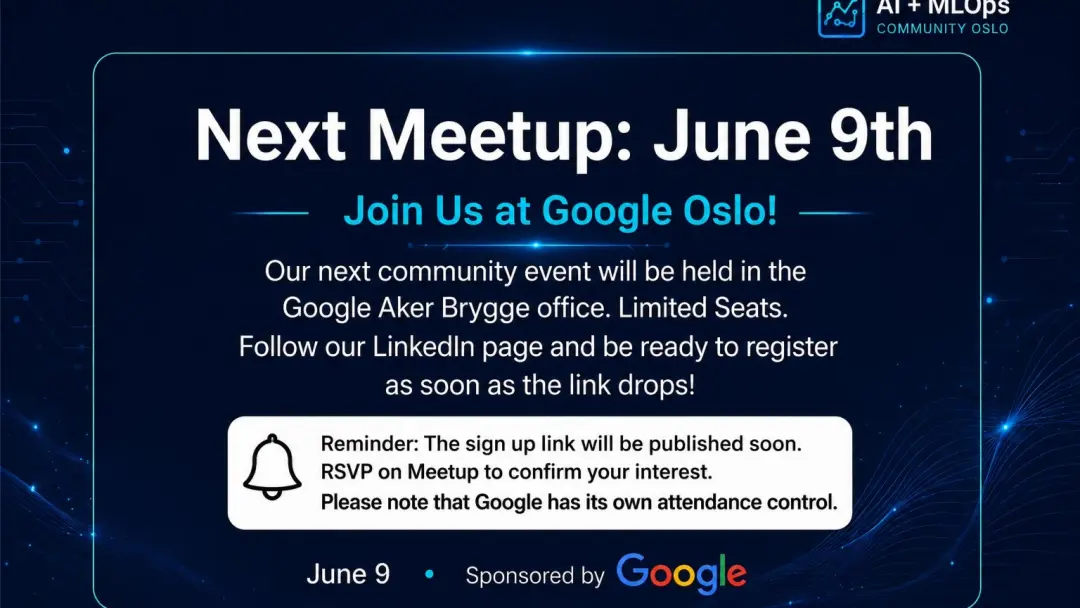 Our next AI + MLOps Community Oslo