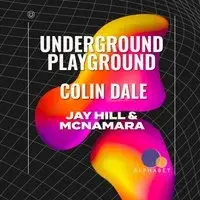 Underground Playground: COLIN DALE