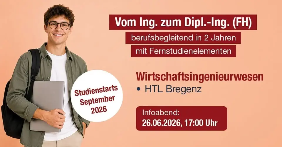 Von der HTL zum Dipl.-Ing.(FH) im Wirtschaftsingenieurwesen, berufsbegleitend in 2 Jahren!