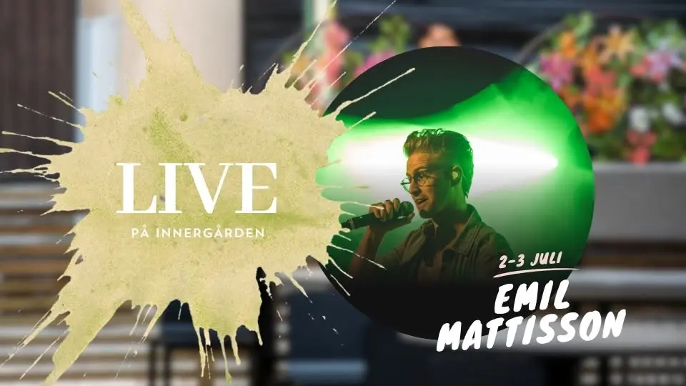 Innergården LIVE - 2 & 3 juli - Emil Mattisson - FRI ENTRÉ