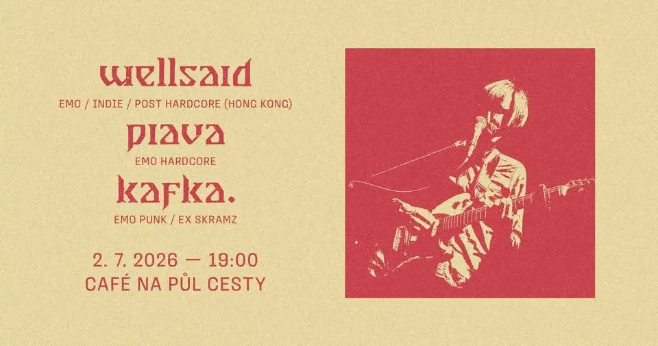 WELLSAID (emo/indie/post hc Hong Kong) + Piava (emo hc) + Kafka (emo punk)