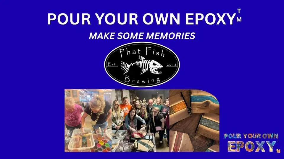 Pour Your Own Epoxy™ (August 24th at Phat Fish Brewing, Dickinson, ND)