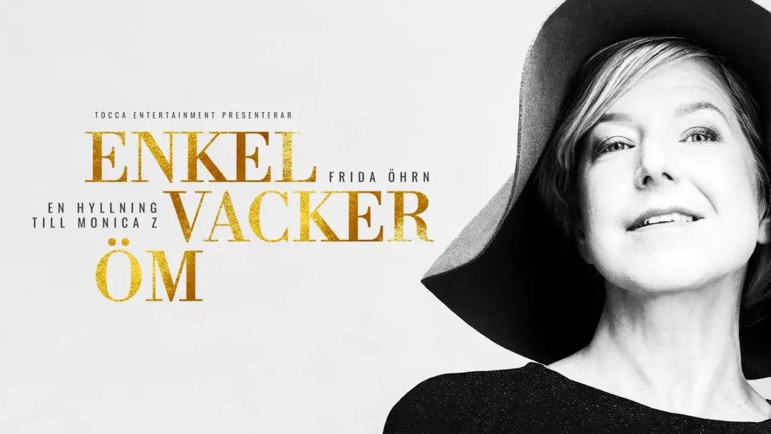 ENKEL, VACKER, ÖM - EN HYLLNING TILL MONICA Z MED FRIDA ÖHRN