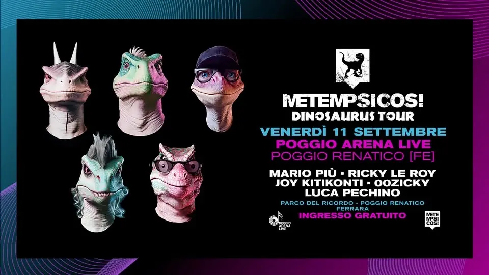 Metempsicosi Dinosaurus Tour - Poggio Arena Live 2026
