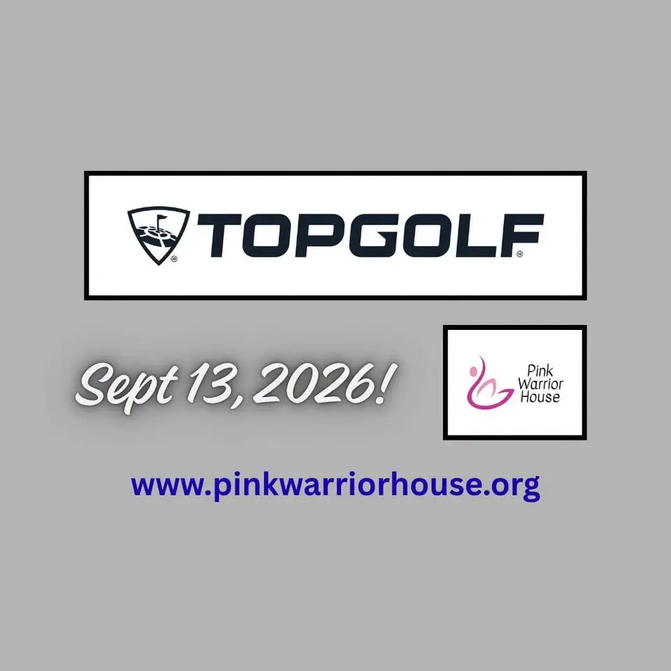 Top Golf to Benefit the Pink Warrior House Foundation - SEPT 13th!