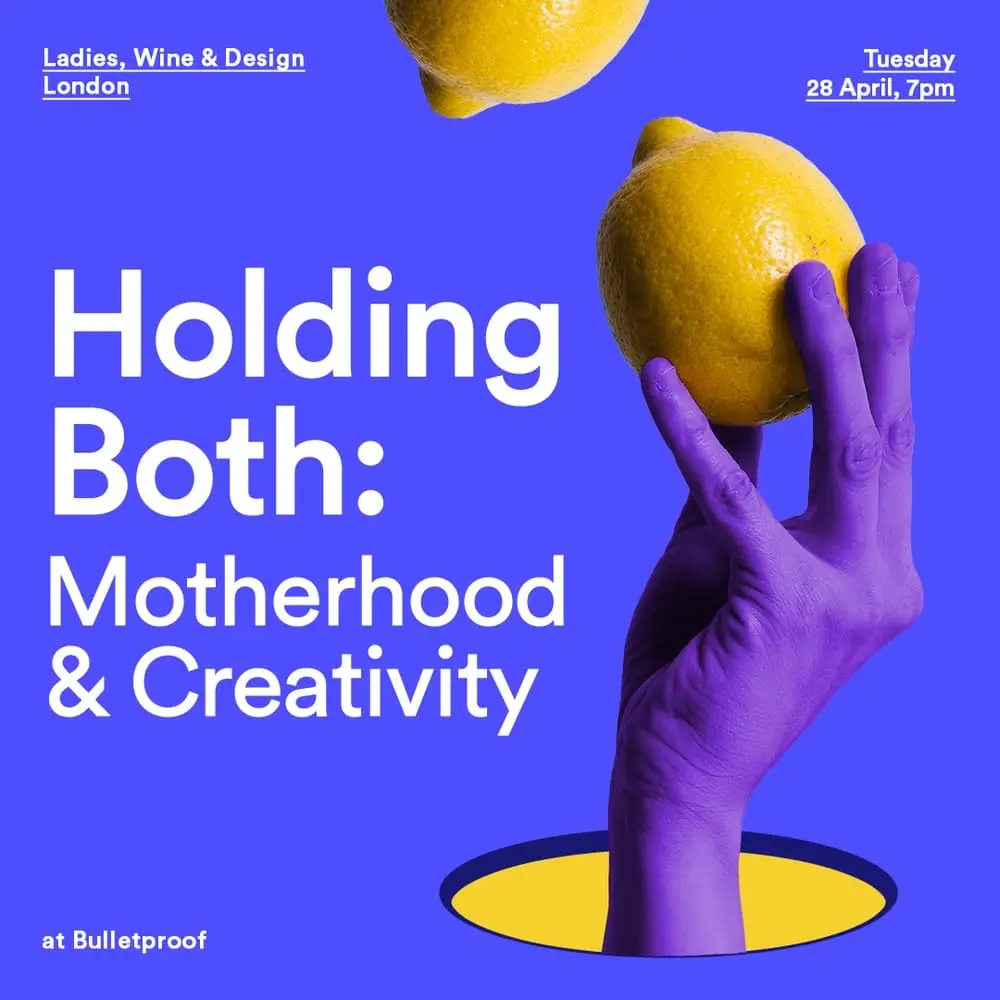 Holding Both: Motherhood & Creativity