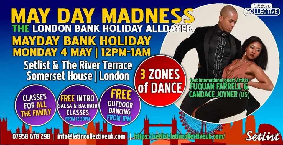 Latin Collective MAY DAY MADNESS LONDON BANK HOLIDAY ALLDAYER | SALSA & BACHATA | 2 ZONES OF DANCE