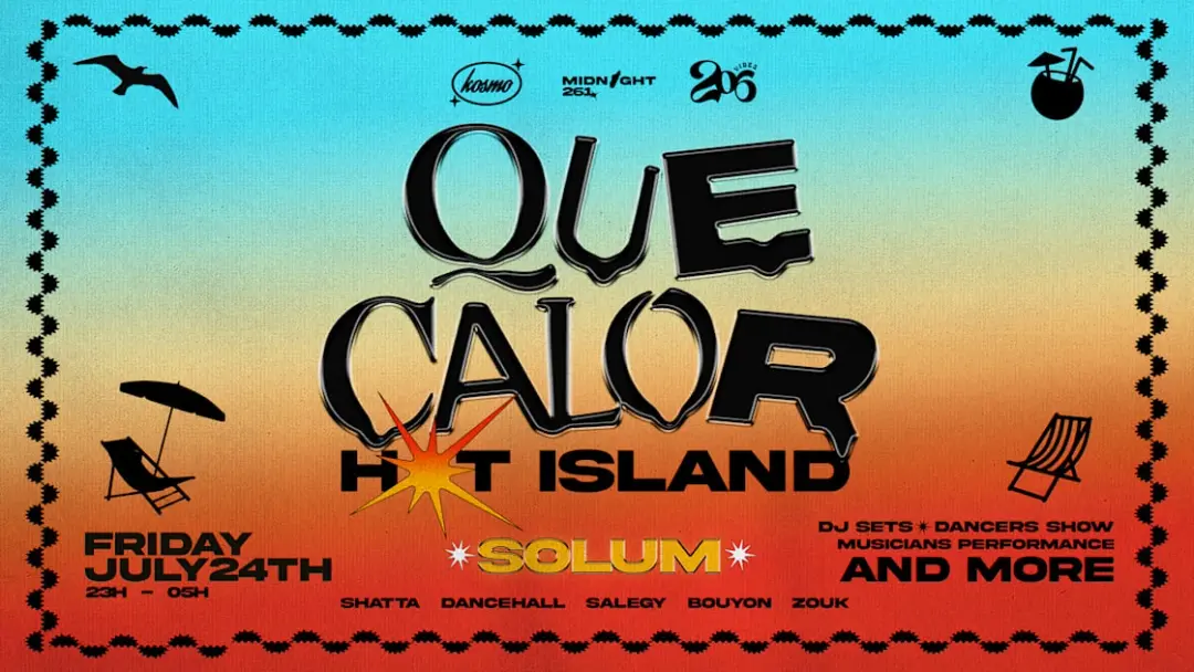 Que Calor | Solum Club | Ep2 Hot Island | Friday 24.07.2026