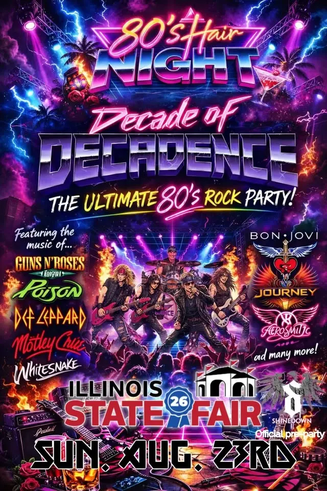 Decade of Decadence 80’s Hair Night at Illinois State Fair | SHINEDOWN Official Pre-Party  