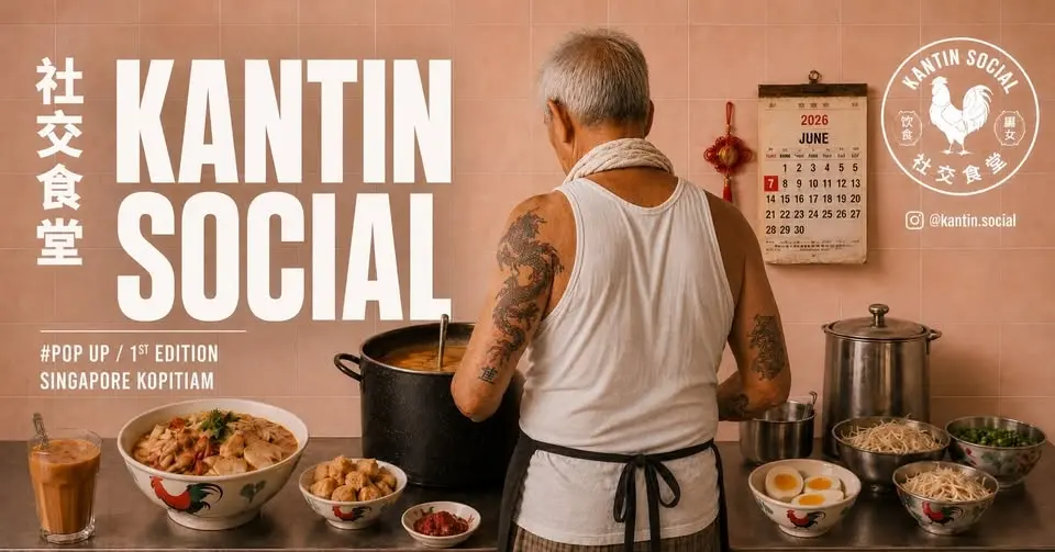 KANTIN SOCIAL POP-UP Takeover. 1st Edition: Singapore Kopitiam