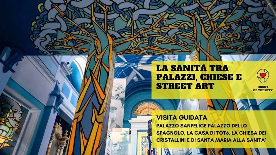 Il Rione Sanità tra Palazzi, Chiese e street art
