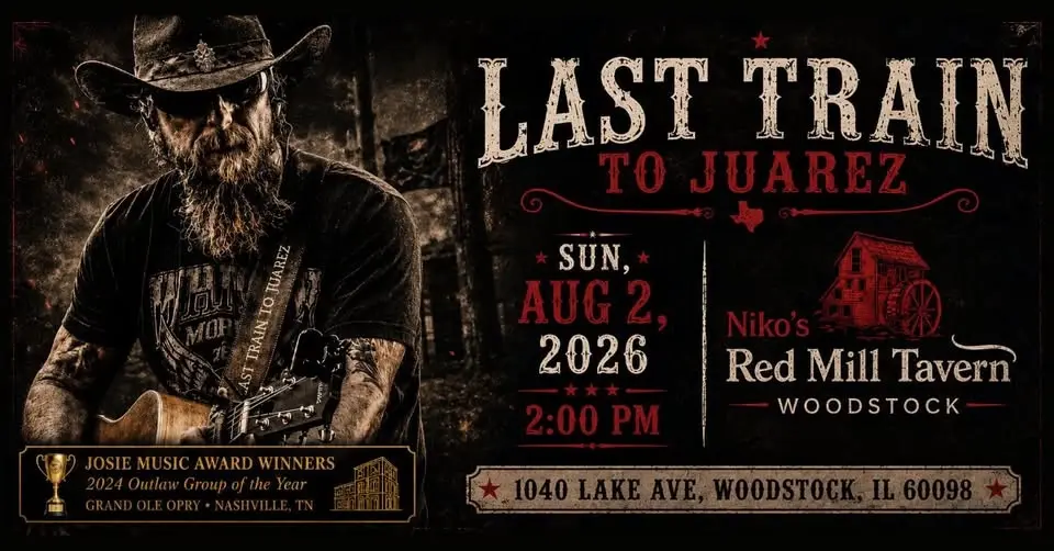 Last Train to Juarez at Niko's Red Mill Tavern in Woodstock, IL