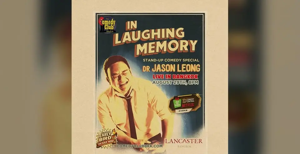 DR JASON LEONG - 'In Laughing Memory' - Live in Bangkok!
