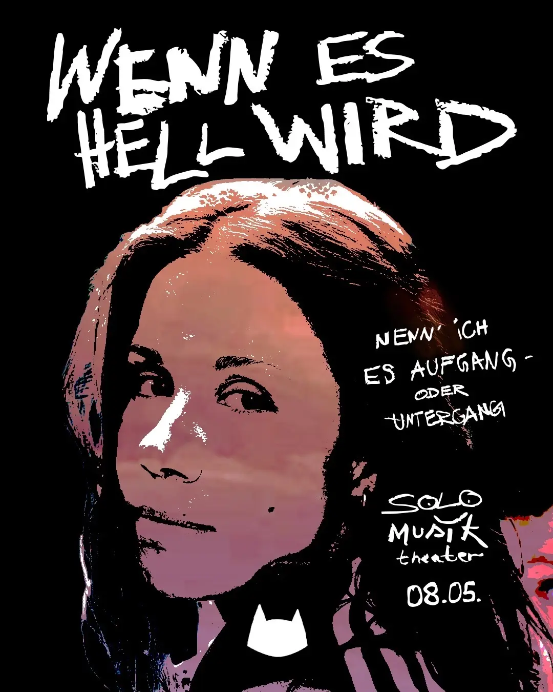 WENN ES HELL WIRD (Nenn' ich es Aufgang oder Untergang) - Ein Solo Musiktheater