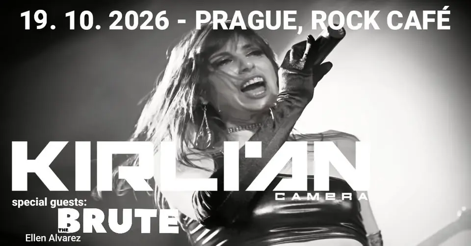 KIRLIAN CAMERA & special guests: The Brute, Ellen Alvarez // Prague, Rock Café