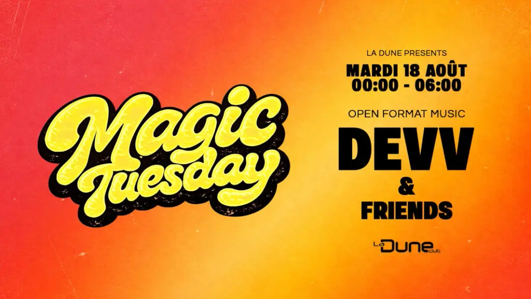 Magic Tuesday - Mardi 18 Août