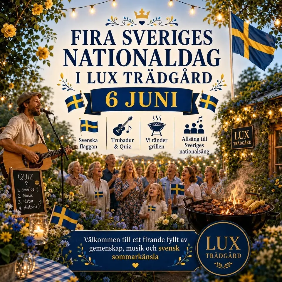 LUX TRÄDGÅRD – NATIONALDAGSFIRANDE 🌿🎶🇸🇪 