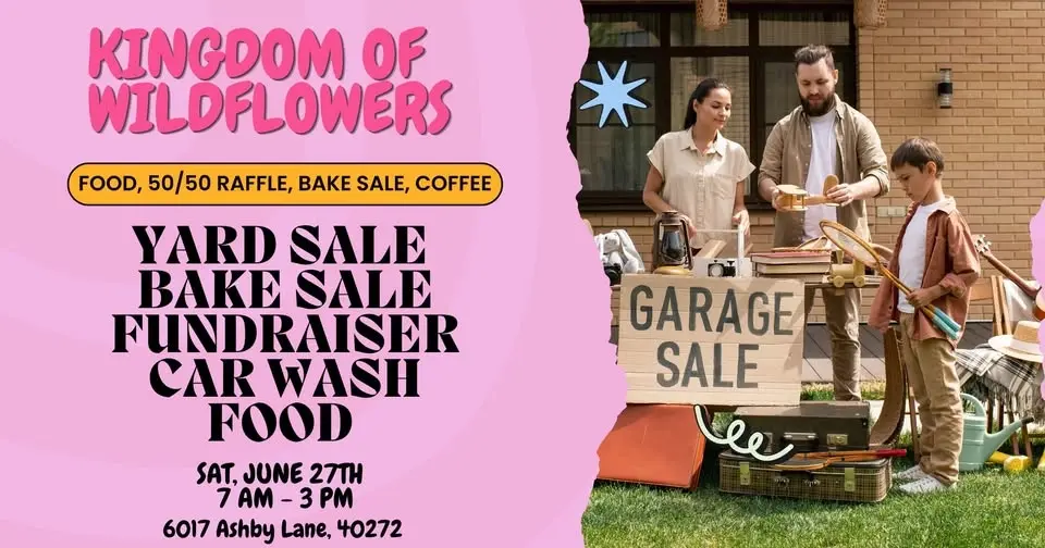 Yard Sale and Funraiser for Kingdom of Wildflowers Childcare