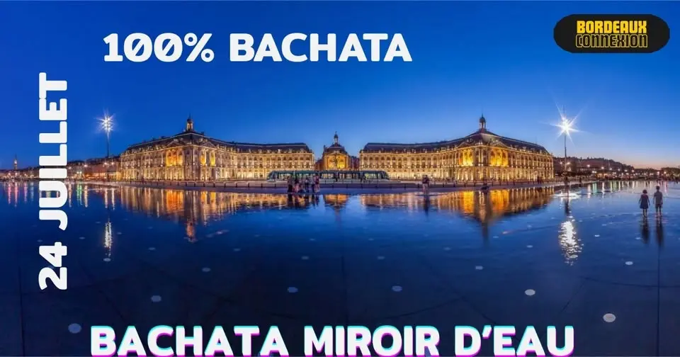 100 % BACHATA MIROIR D'EAU