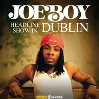 Joeboy Headline Show In Dublin Saturday 19th Sept
