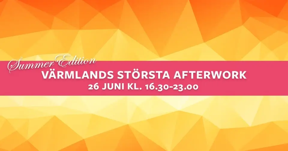 Värmlands största Afterwork - Summer Edition