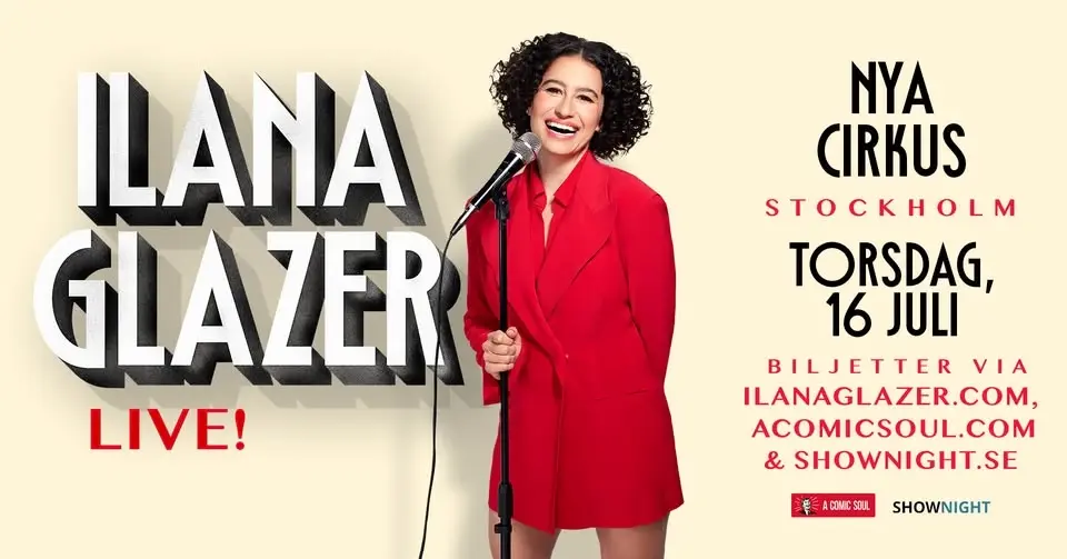 Ilana Glazer // Nya Cirkus, Stockholm // July 16th 2026