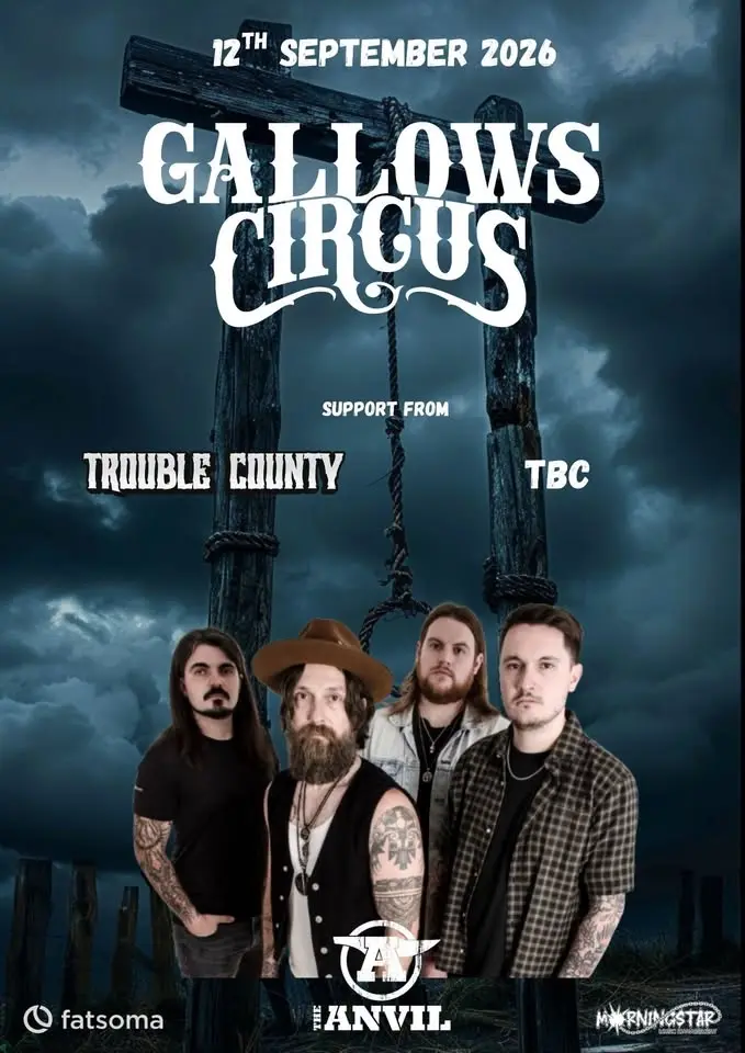 Gallows Circus // Trouble County // TBC
