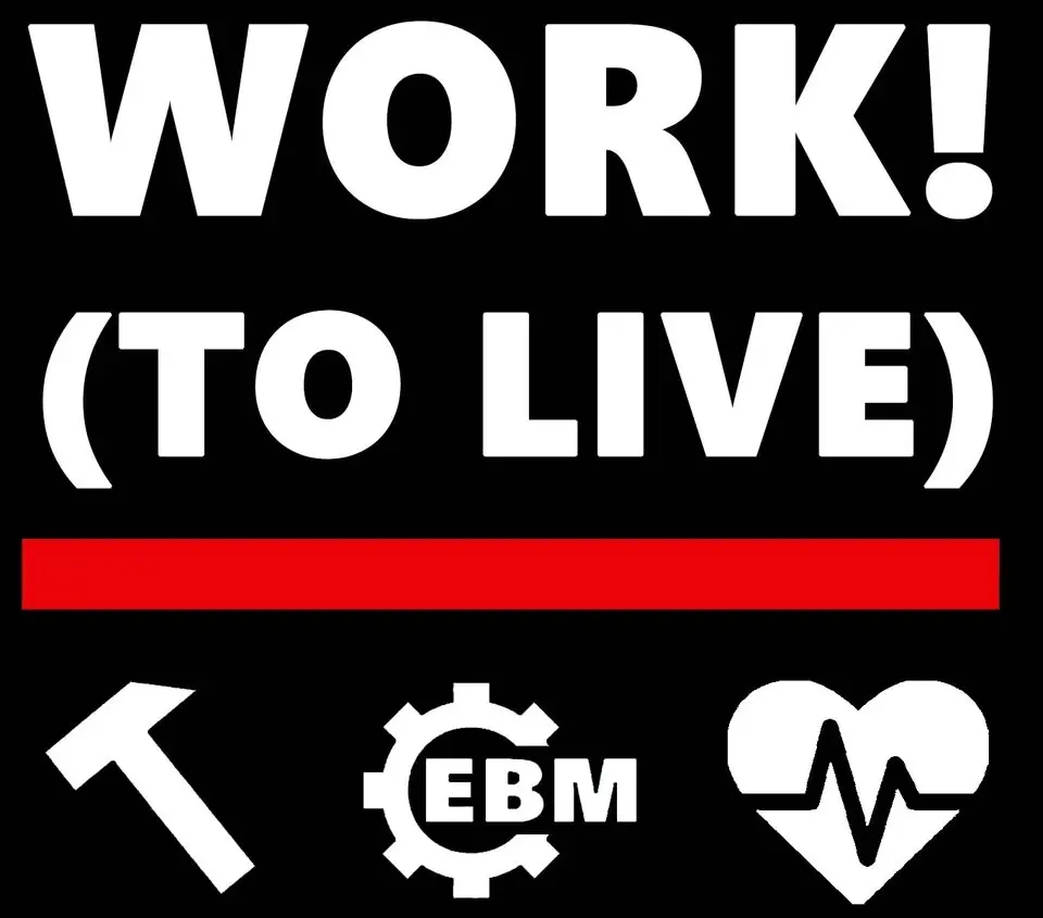 Work! (To Live) 14 - Electronic Body Music