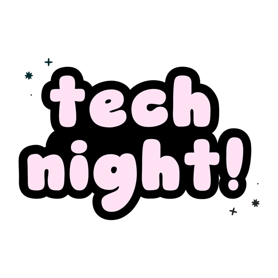 tech night!