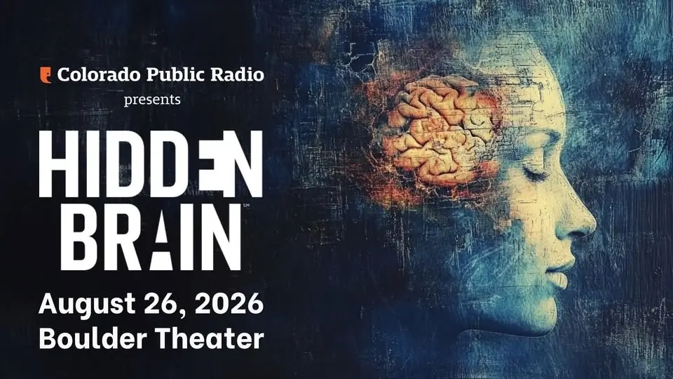 Hidden Brain | Boulder Theater