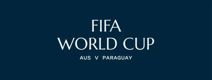 FIFA World Cup | Aus v Paraguay