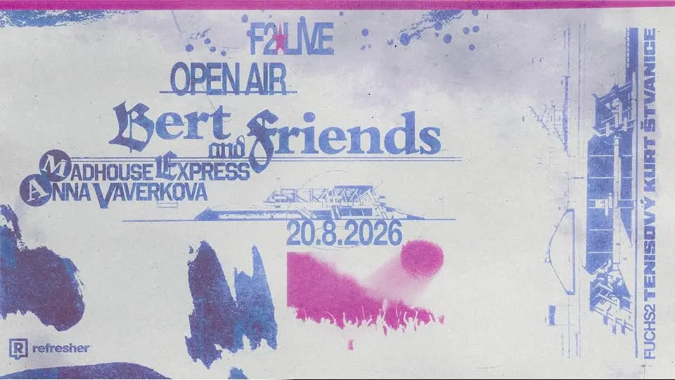 F2 LIVE OPEN AIR:  Bert and Friends ☆ Madhouse Express ☆ Anna Vaverková