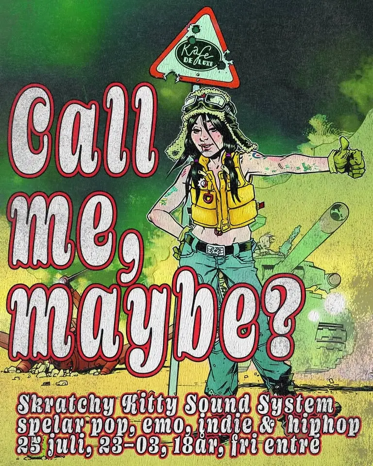 CALL ME, MAYBE? - Klubb med Skratchy Kitty Soundsystem