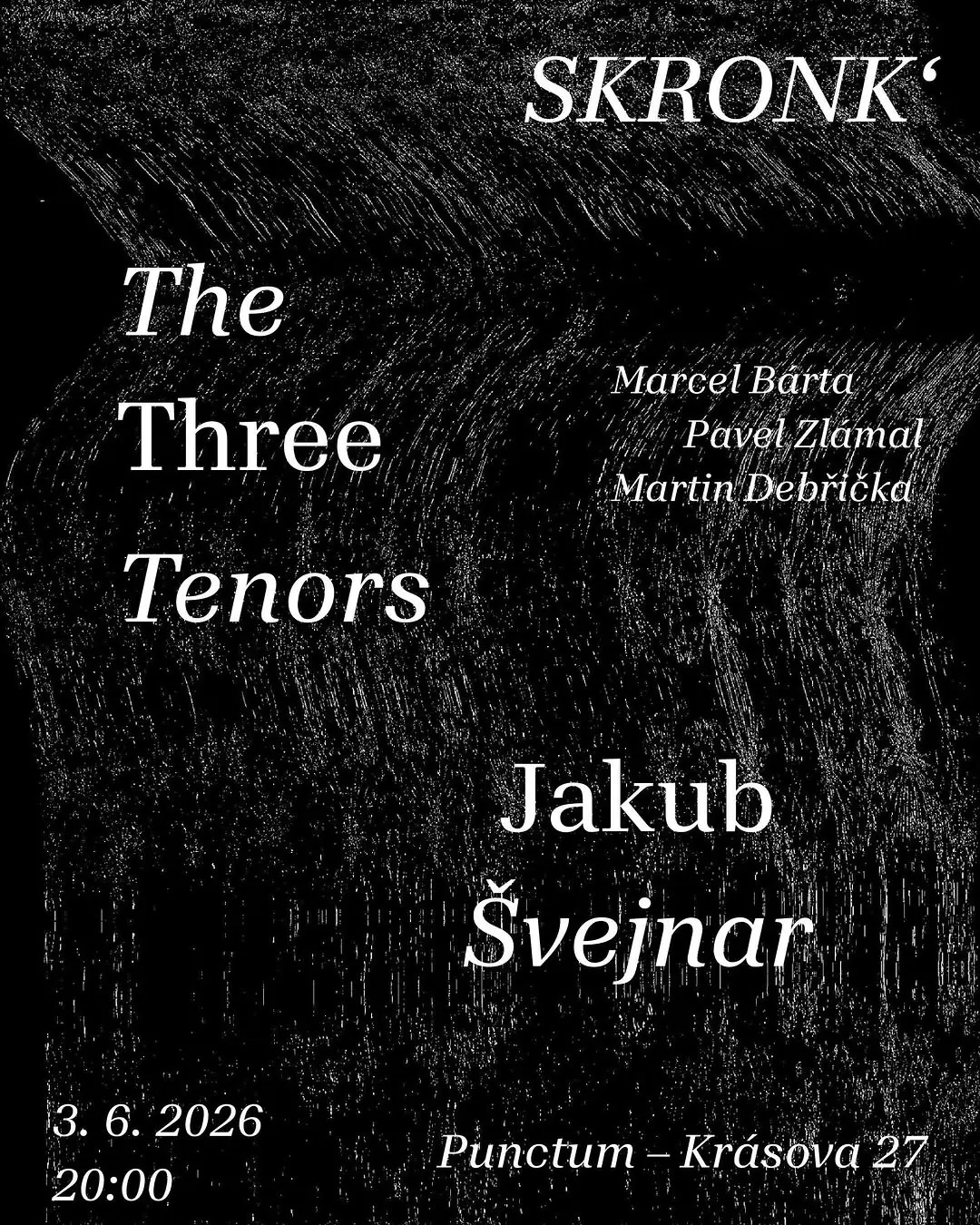 SKRONK' – The Three Tenors & Jakub Švejnar